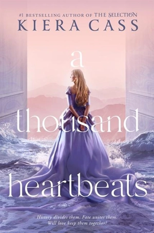 A Thousand Heartbeats - Kiera Cass