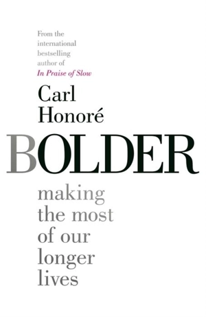 Bolder - Carl Honoré