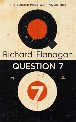 Question 7 - Richard Flanagan