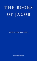 The Books of Jacob - Olga Tokarczuk
