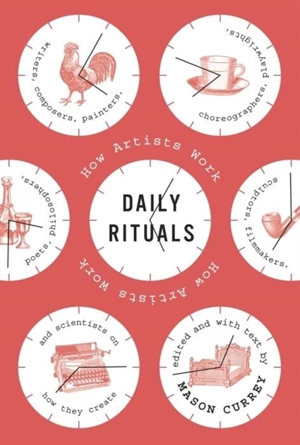 Daily Rituals - Mason Currey