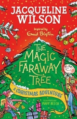 The Magic Faraway Tree : A Christmas Adventure - Jacqueline Wilson