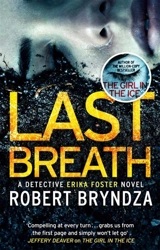 Last Breath : A Detective Erika Foster Novel - Robert Bryndza