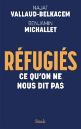 Réfugiés : ce qu'on ne nous dit pas - Najat Vallaud-Belkacem