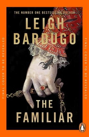 The Familiar - Leigh Bardugo