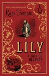 Lily - Rose Tremain