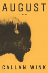 August : A Novel - Callan Wink