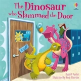 The Dinosaur who Slammed the Door - Russell Punter