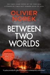 Between Two Worlds - Olivier Norek