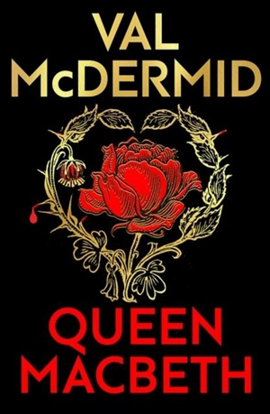 Queen Macbeth : Darkland Tales - Val McDermid