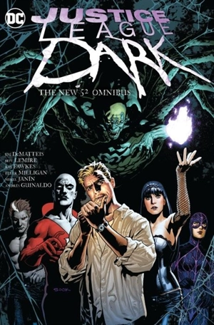 Justice League Dark : The New 52 Omnibus - Peter Milligan