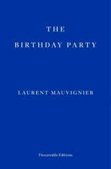The Birthday Party - Laurent Mauvignier
