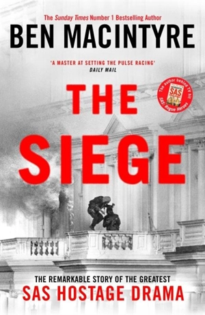 The Siege - Ben Macintyre
