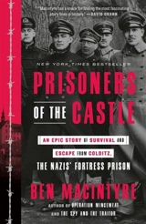 Prisoners of the Castle - Ben Macintyre