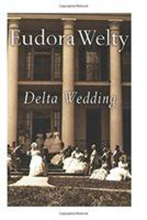 Delta Wedding : A Novel - Eudora Welty