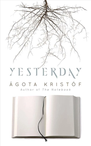 Yesterday - Agota Kristof
