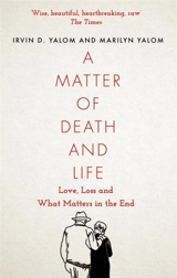 A Matter of Death and Life - Irvin D. Yalom