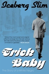 Trick Baby : The Story of a White Negro - Iceberg Slim