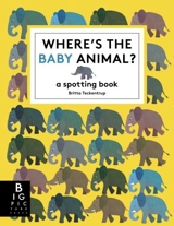 Where's the Baby Animal - Britta Teckentrup