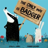 The Only Way is Badger - Stella J. Jones