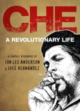 Che : A Revolutionary Life - Jon Lee Anderson