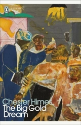 The Big Gold Dream - Chester Himes