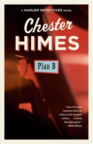 Plan B - Chester Himes