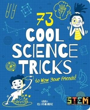 73 Cool Science Tricks to Wow Your Friends ! - Anna Claybourne