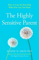 The Highly Sensitive Parent - Elaine N. Aron
