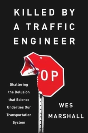 Killed By a Traffic Engineer - Marshall, Wes