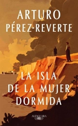 La isla de la mujer dormida / Island of the Sleeping Woman - Arturo Pérez-Reverte