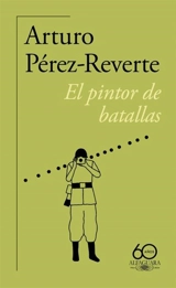 El pintor de batallas - Arturo Pérez-Reverte