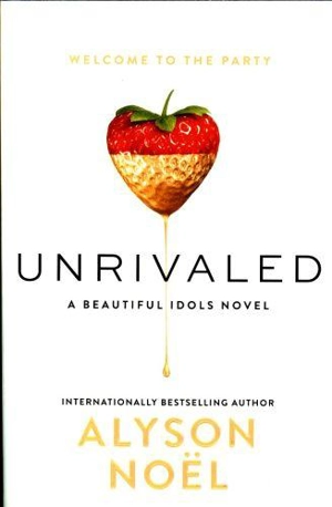 Unrivaled : Beautiful Idols : Book Vol. 1 - Alyson Noël