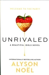 Unrivaled : Beautiful Idols : Book Vol. 1 - Alyson Noël