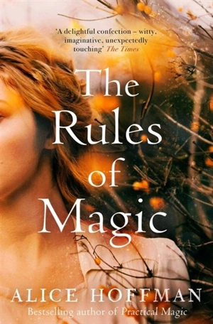 The Rules of Magic Vol. 3 - Alice Hoffman