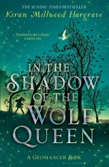 In the Shadow of the Wolf Queen Vol. 1 - Kiran Millwood Hargrave