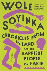 Chronicles from the Land of the Happiest People on Earth - Wole Soyinka