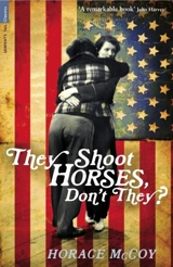 They Shoot Horses, Don't They ? - Horace McCoy