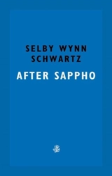 After Sappho - Selby Wynn Schwartz