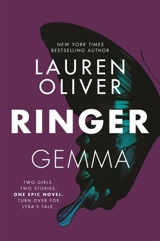 Ringer : Two Girls, Two Stories, One Epic Novel - Lauren Oliver