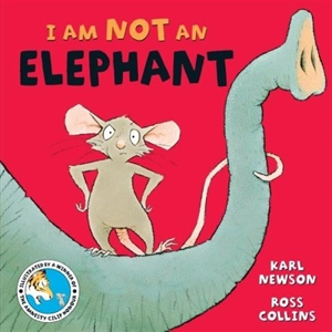 I am Not an Elephant - Karl Newson