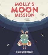 Molly's Moon Mission - Duncan Beedie