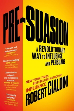 Pre-Suasion - Robert B. Cialdini