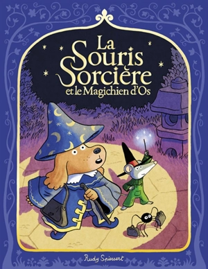 La souris sorcière. Vol. 2. La souris sorcière et la magichien d'Os - Rudy Spiessert