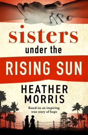 Sisters Under the Rising Sun - Heather Morris