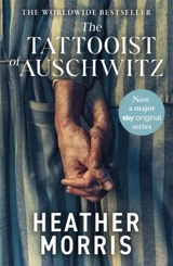 The Tattooist of Auschwitz : Film Tie In - Heather Morris