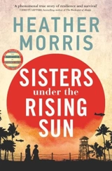 Sisters Under the Rising Sun - Heather Morris