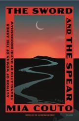 The Sword and the Spear - Mia Couto