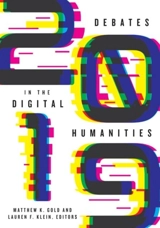 Debates in the Digital Humanities 2019 - Matthew K. Gold