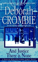 And Justice there is None - Deborah Crombie